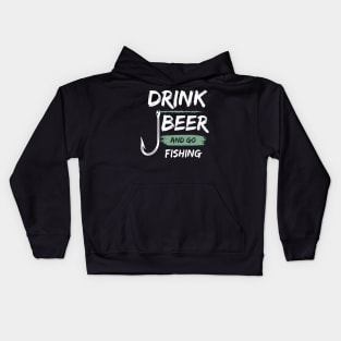 Drink Beer And Go Fishing Kids Hoodie